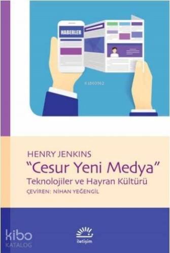 Cesur Yeni Medya; Teknolojiler ve Hayran Kültürü - 1