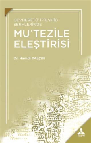 Cevheretü’t-Tevhid Şerhlerinde Mu‘tezile Eleştirisi - 1