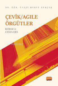 Çevik/Agile Örgütler: Kuram Ve Uygulama - 1