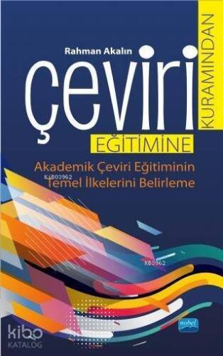 Çeviri Kuramından Çeviri Eğitimine; Akademik Çeviri Eğitiminin Temel İlkelerini Belirleme - 1