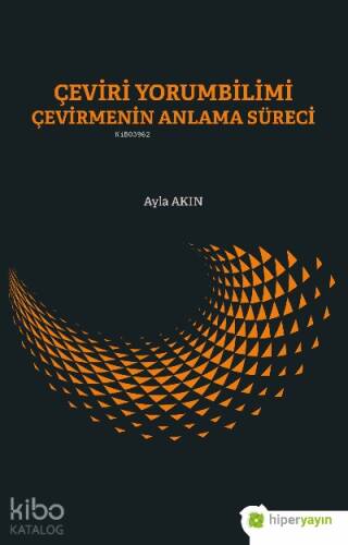 Çeviri Yorumbilimi Çevirmenin Anlam Süreci - 1