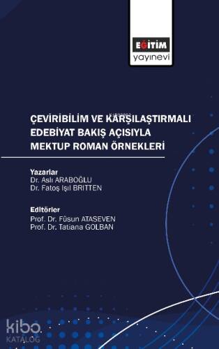 Çeviribilim ve Karşılaştırmalı ; Edebiyat Bakış Açısıyla Mektup Roman Örnekleri - 1