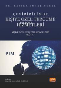 Çeviribilimde Kişiye Özel Tercüme Hizmetleri;Kişiye Özel Tercüme Modelleme (KÖTM) - 1