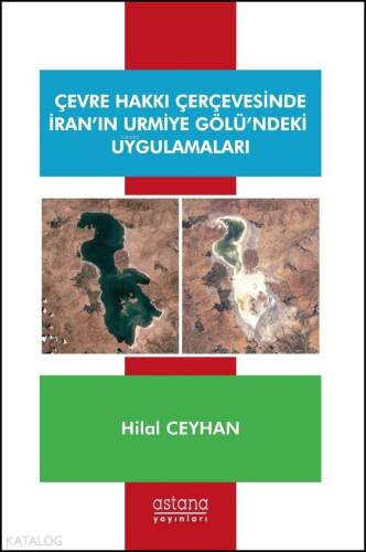 Çevre Hakkı Çerçevesinde İran'ın Urmiye Gölü'ndeki Uygulamaları - 1