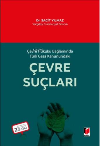 Çevre Hukuku Bağlamında Türk Ceza Kanundaki Çevre Suçları - 1