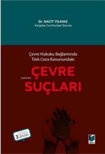 Çevre Hukuku Bağlamında Türk Ceza Kanunundaki Çevre Suçları - 1