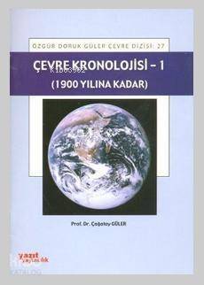 Çevre Kronolojisi - 1; 1900 Yılına Kadar - 1