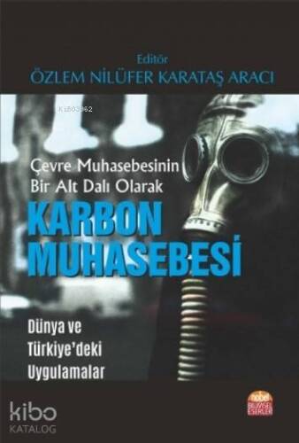 Çevre Muhasebesinin Bir Alt Dalı Olarak KARBON MUHASEBESİ - Dünya ve Türkiye'deki Uygulamalar - 1