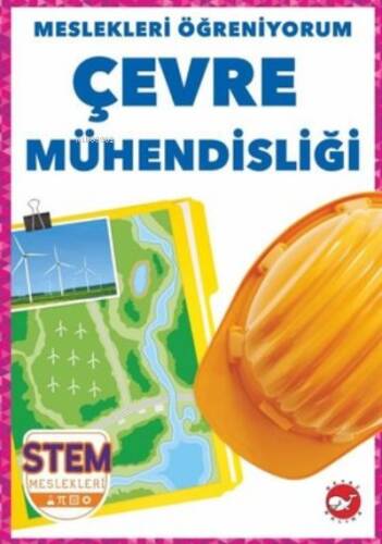 Çevre Mühendisliği - Meslekleri Öğreniyorum - STEM Meslekleri - 1