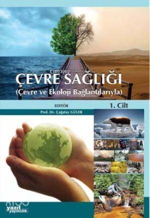 Çevre Sağlığı; Çevre ve Ekoloji Bağlantılarıyla - 1