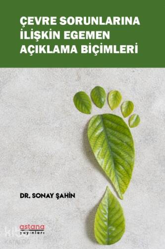 Çevre Sorunlarına İlişkin Egemen Açıklama Biçimleri - 1