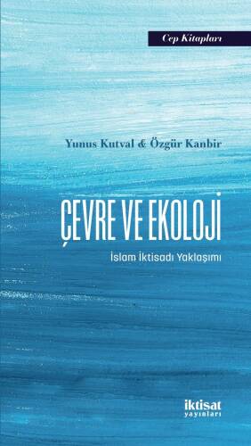 Çevre ve Ekoloji;İslam İktisadı Yaklaşımı - 1