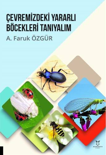 Çevremizdeki Yararlı Böcekleri Tanıyalım - 1