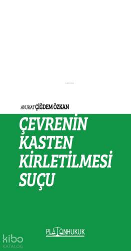 Çevrenin Kasten Kirletilmesi Suçu - 1