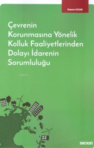 Çevrenin Korunmasına Yönelik Kolluk Faaliyetlerinden Dolayı İdarenin Sorumluluğu - 1