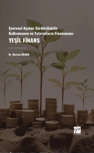 Çevresel Açıdan Sürdürülebilir Kalkınmanın Ve Yatırımların Finansmanı: Yeşil Finans - 1