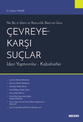 Çevreye Karşı Suçlar;Ne Bis ın İdem ve Kanunilik İlkesi'ne Göre İdari Yaptırımlar – Kabahatler - 1