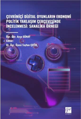 Çevrimiçi Dijital Oyunlarin Ekonomi Politik Yaklaşim Çerçevesinde İncelenmesi: Sanalika Örneği - 1