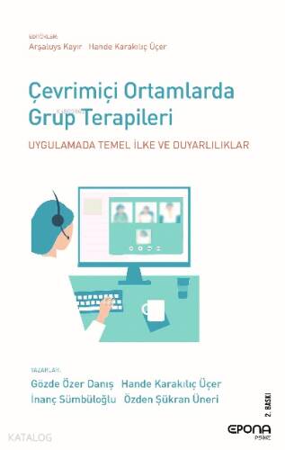 Çevrimiçi Ortamlarda Grup Terapileri;Uygulamada Temel İlke ve Duyarlılıklar - 1