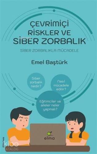 Çevrimiçi Riskler ve Siber Zorbalık; Siber Zorbalıkla Mücadele - 1