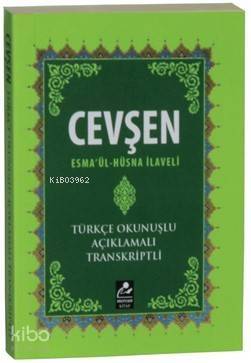 Cevşen - Esmaül Hüsna İlaveli (Mini Boy-Türkçe Okunuşlu-Açıklamalı-Transkriptli) - 1