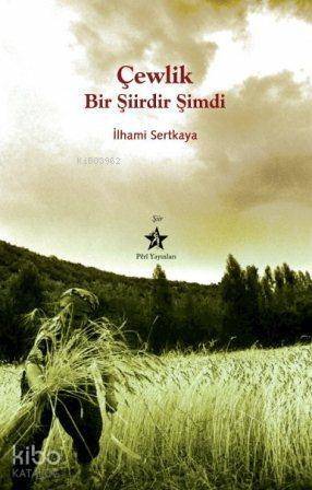 Çewlik Bir Şiirdir Şimdi - 1