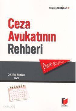 Ceza Avukatının Rehberi; Pratik Bilgiler - 1