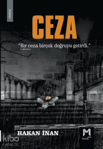 Ceza ;“Bir Ceza Bir Çok Doğruyu Getirdi.” - 1