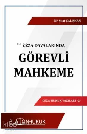 Ceza Davalarında Görevli Mahkeme - 1