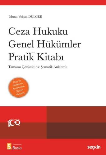 Ceza Hukuku Genel Hükümler Pratik Kitabı;Tamamı Çözümlü ve Şematik Anlatımlı - 1