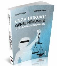 Ceza Hukuku Genel Hükümler Uygulamalı Çalışmaları - 1