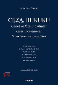 Ceza Hukuku Genel ve Özel Hükümler Karar İncelemeleri - 1