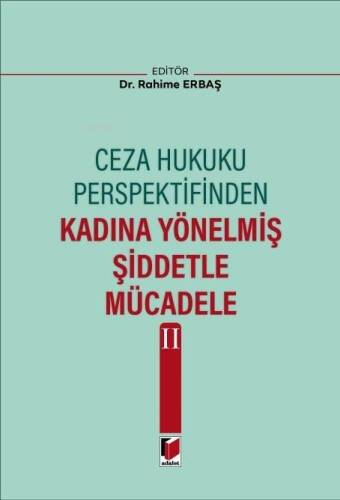 Ceza Hukuku Perspektifinden Kadına Yönelmiş Şiddetle Mücadele II - 1