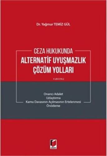 Ceza Hukukunda Alternatif Uyuşmazlık Çözüm Yolları - 1