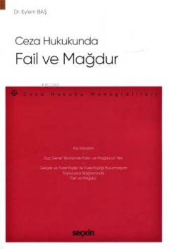 Ceza Hukukunda Fail ve Mağdur;– Ceza Hukuku Monografileri – - 1