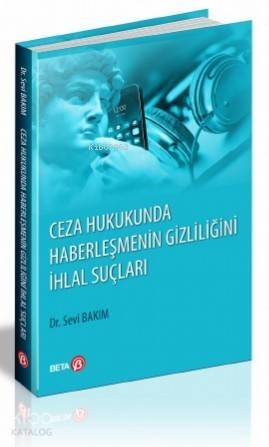 Ceza Hukukunda Haberleşmenin Gizliliğini İhlal Suçları - 1