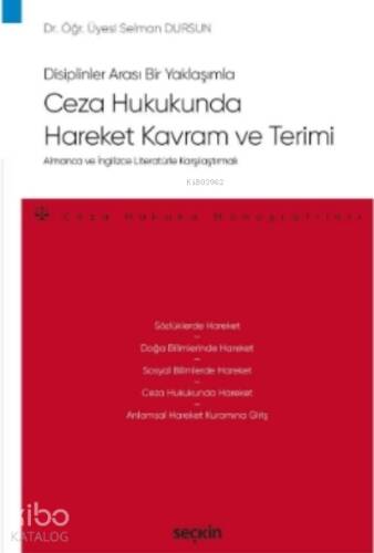 Ceza Hukukunda Hareket Kavram ve Terimi;Almanca ve İngilizce Literatürle Karşılaştırmalı – Ceza Hukuku Monografileri - 1