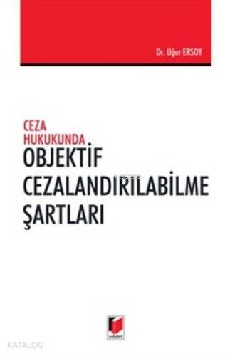 Ceza Hukukunda Objektif Cezalandırabilme Şartları - 1