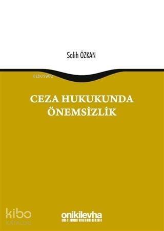 Ceza Hukukunda Önemsizlik - 1