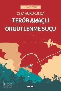 Ceza Hukukunda Terör Amaçlı Örgütlenme Suçu - 1