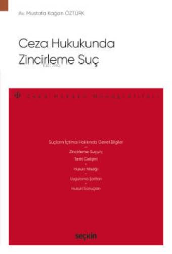 Ceza Hukukunda Zincirleme Suç;– Ceza Hukuku Monografileri – - 1