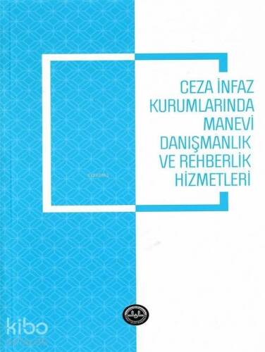 Ceza İnfaz Kurumlarında Manevi Danışmanlık ve Rehberlik Hizmetleri - 1