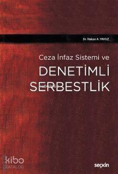 Ceza İnfaz Sistemi ve Denetimli Serbestlik - 1