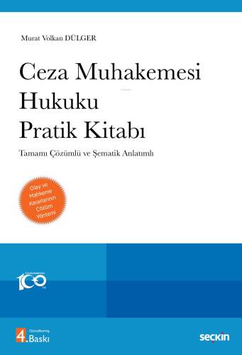 Ceza Muhakemesi Hukuku Pratik Kitabı;Tamamı Çözümlü ve Şematik Anlatımlı Olay ve Mahkeme Kararlarının Çözüm Yöntemi - 1