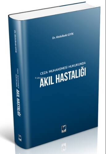 Ceza Muhakemesi Hukukunda Akıl Hastalığı - 1