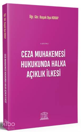 Ceza Muhakemesi Hukukunda Halka Açıklık İlkesi - 1