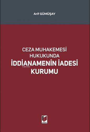 Ceza Muhakemesi Hukukunda İddianamenin İadesi Kurumu - 1