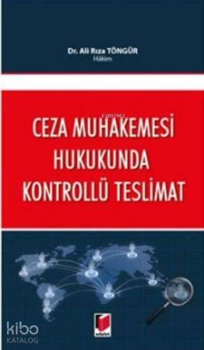 Ceza Muhakemesi Hukukunda Kontrollü Teslimat - 1