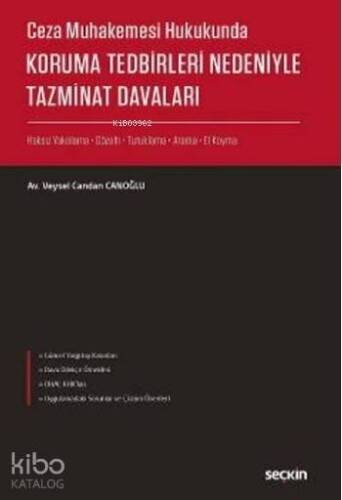 Ceza Muhakemesi Hukukunda Koruma Tedbirleri Nedeniyle Tazminat Davaları; Haksız Yakalama, Gözaltı, Tutuklama, Arama ve El Koyma - 1