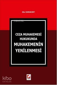 Ceza Muhakemesi Hukukunda Muhakemenin Yenilenmesi - 1